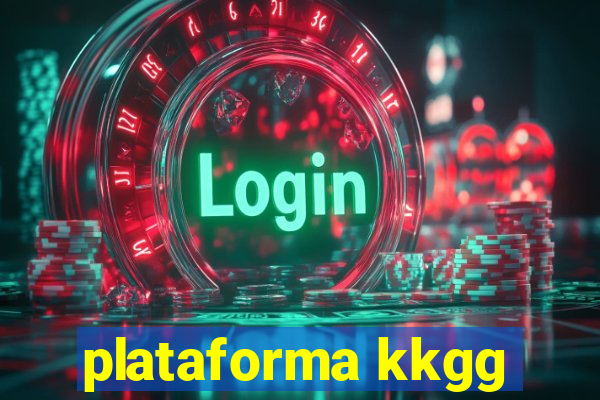 plataforma kkgg